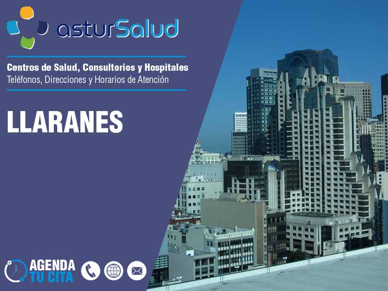 Centros de Salud en Llaranes - Telfonos y Direcciones