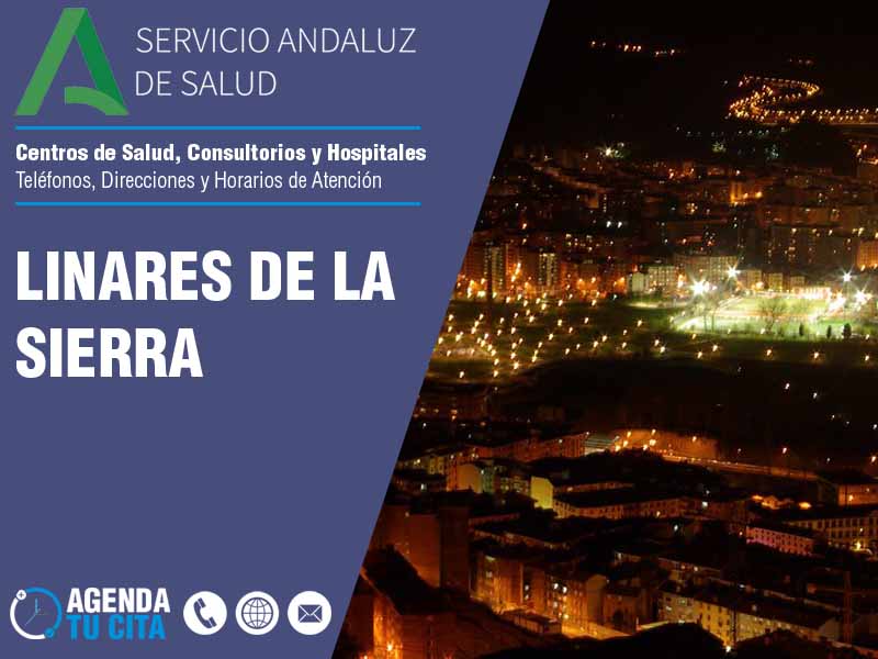 Centros de Salud en Linares De La Sierra - Telfonos, Direcciones y Horarios de Atencin