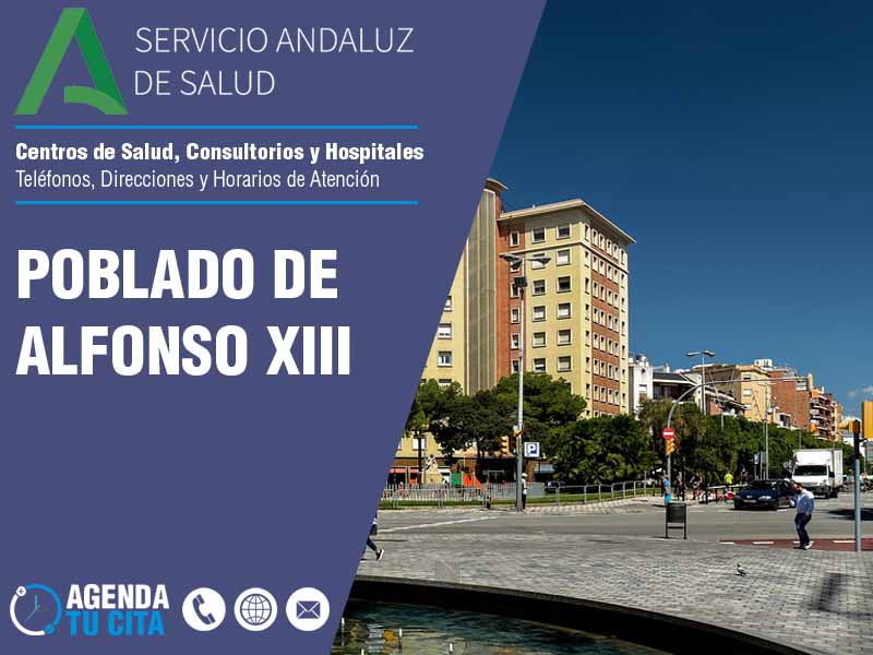 Centros de Salud en Poblado De Alfonso Xiii - Telfonos, Direcciones y Horarios de Atencin