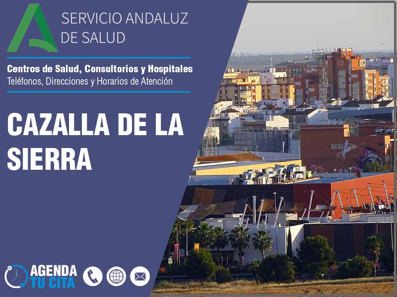 Centros de Salud en Cazalla De La Sierra - Telfonos, Direcciones y Horarios de Atencin