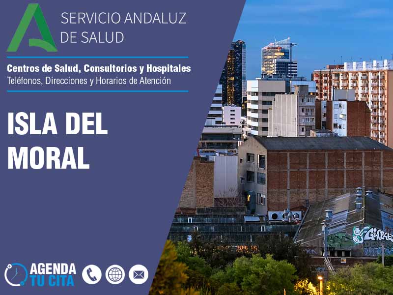 Centros de Salud en Isla Del Moral - Telfonos, Direcciones y Horarios de Atencin