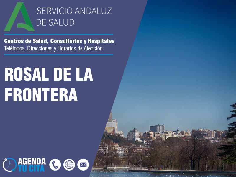 Centros de Salud en Rosal De La Frontera - Telfonos, Direcciones y Horarios de Atencin