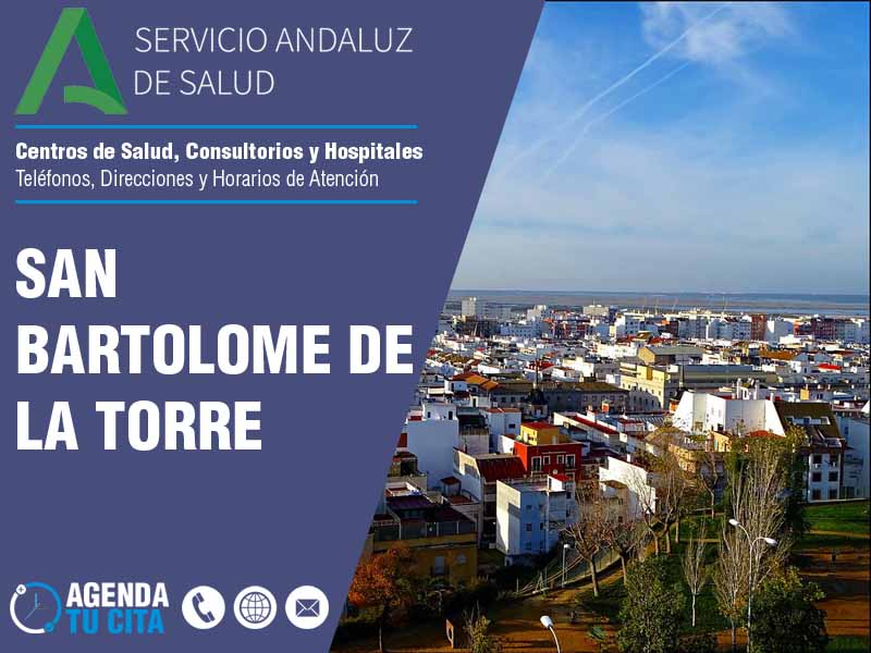 Centros de Salud en San Bartolome De La Torre - Telfonos, Direcciones y Horarios de Atencin