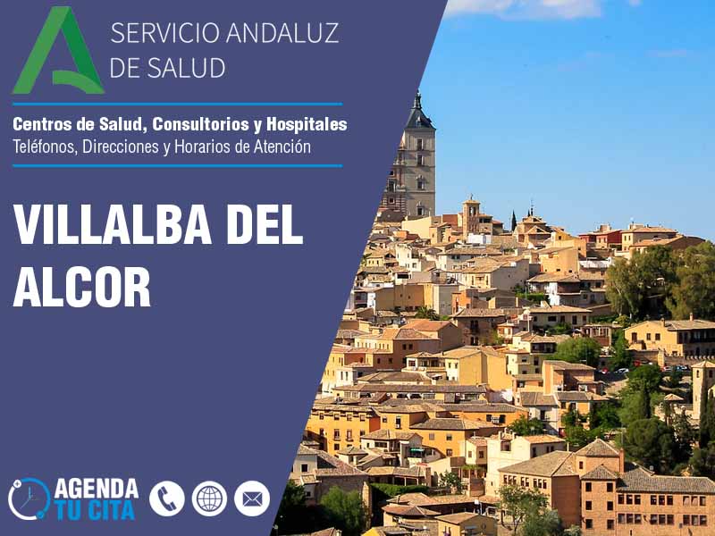 Centros de Salud en Villalba Del Alcor - Telfonos, Direcciones y Horarios de Atencin