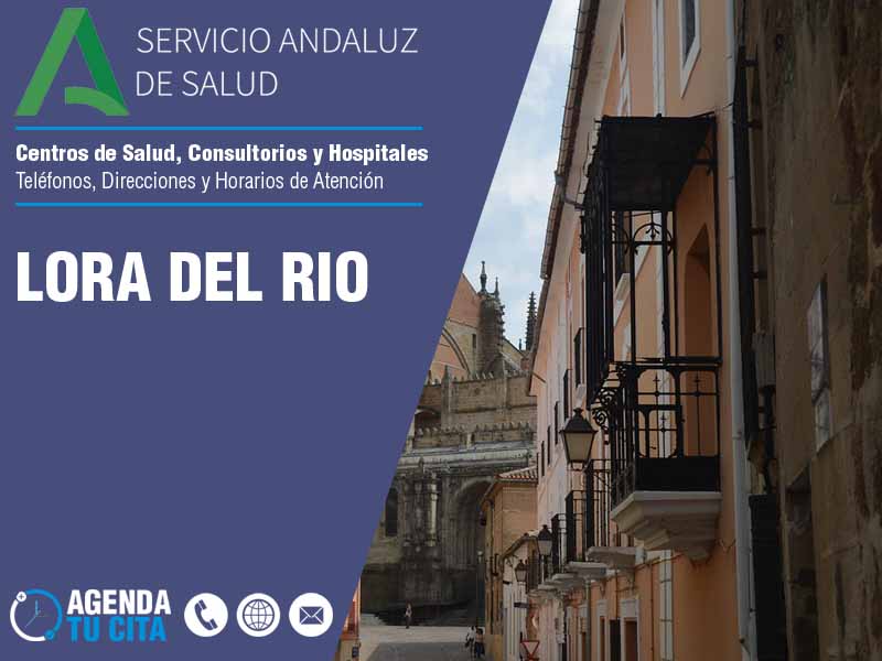 Centros de Salud en Lora Del Rio - Telfonos, Direcciones y Horarios de Atencin