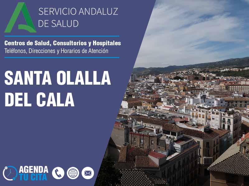 Centros de Salud en Santa Olalla Del Cala - Telfonos, Direcciones y Horarios de Atencin