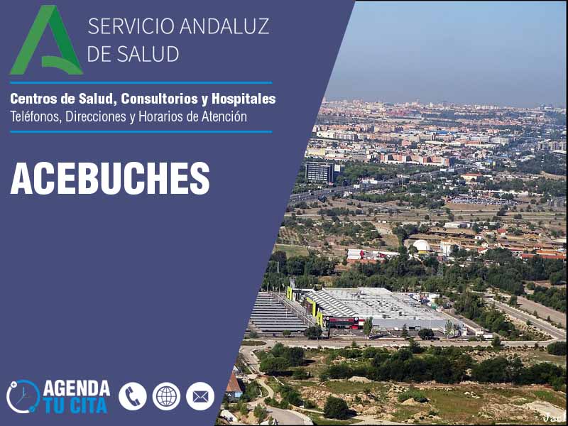 Centros de Salud en Acebuches - Telfonos, Direcciones y Horarios de Atencin