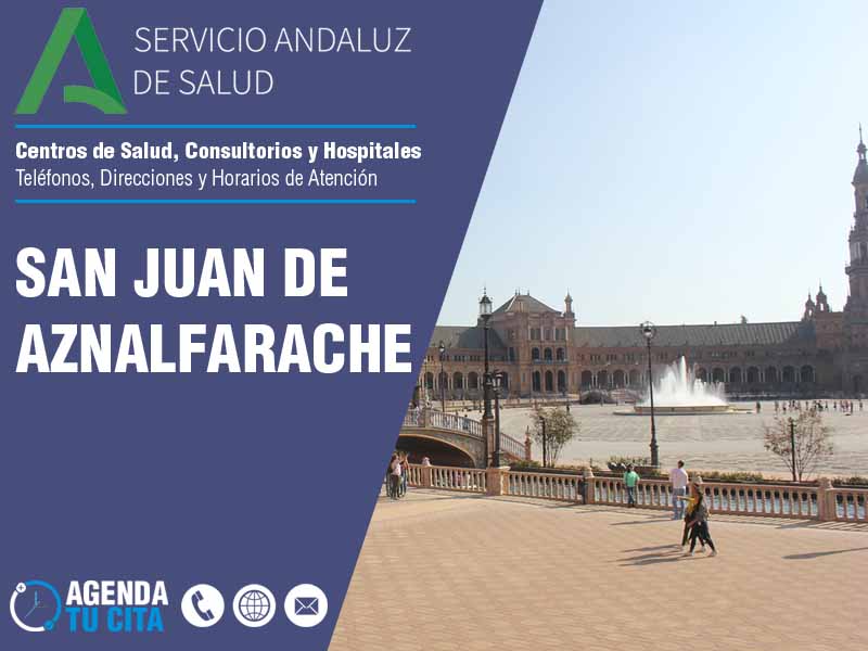 Centros de Salud en San Juan De Aznalfarache - Telfonos, Direcciones y Horarios de Atencin