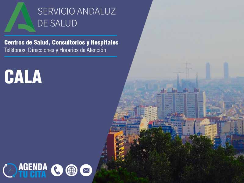 Centros de Salud en Cala - Telfonos, Direcciones y Horarios de Atencin