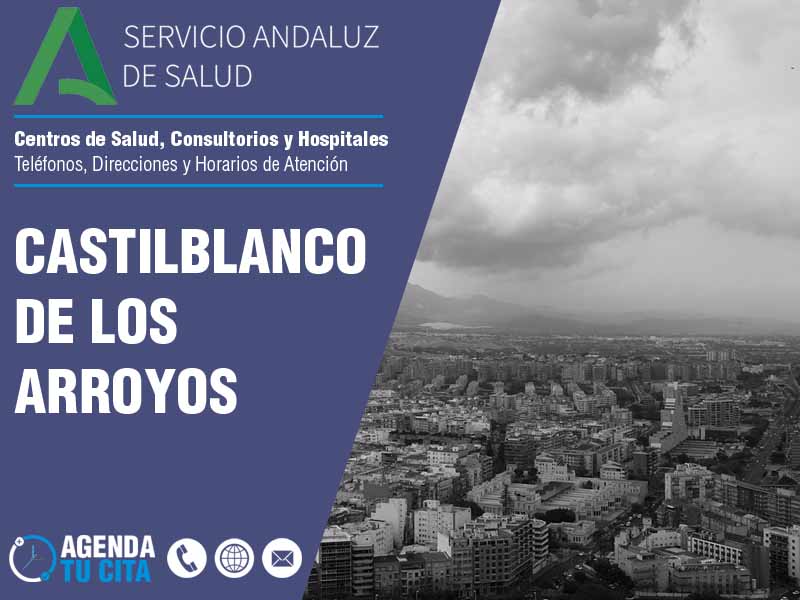 Centros de Salud en Castilblanco De Los Arroyos - Telfonos, Direcciones y Horarios de Atencin