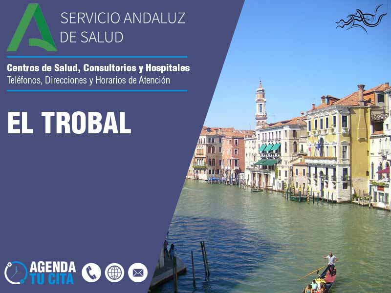 Centros de Salud en El Trobal - Telfonos, Direcciones y Horarios de Atencin