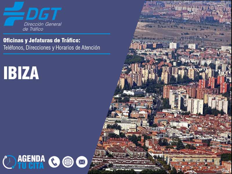 Oficinas de la DGT en Ibiza - Telfonos, Direcciones y Horarios de Atencin