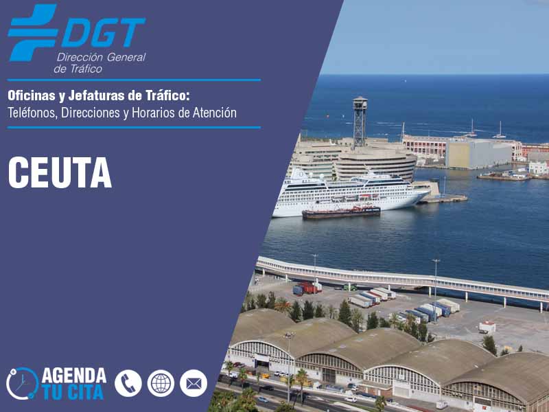 Oficinas de la DGT en Ceuta - Telfonos, Direcciones y Horarios de Atencin