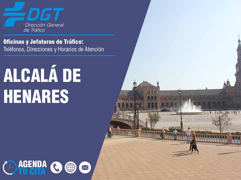 Oficinas de la DGT en Alcalá de Henares - Telfonos, Direcciones y Horarios de Atencin