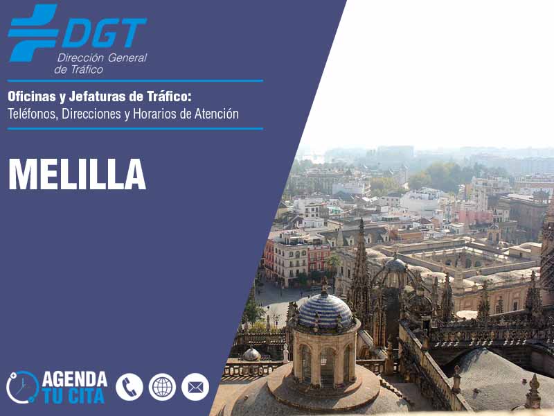 Oficinas de la DGT en Melilla - Telfonos, Direcciones y Horarios de Atencin