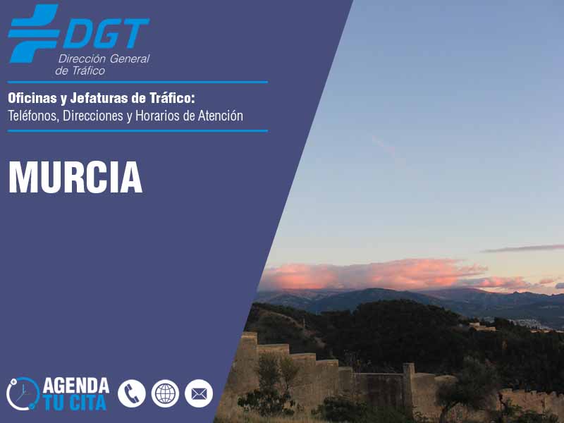 Oficinas de la DGT en Murcia - Telfonos, Direcciones y Horarios de Atencin