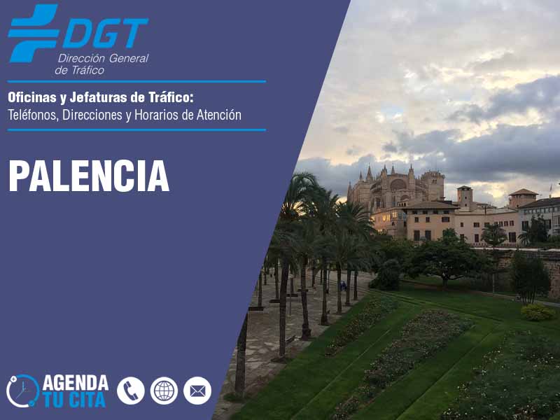 Oficinas de la DGT en Palencia - Telfonos, Direcciones y Horarios de Atencin