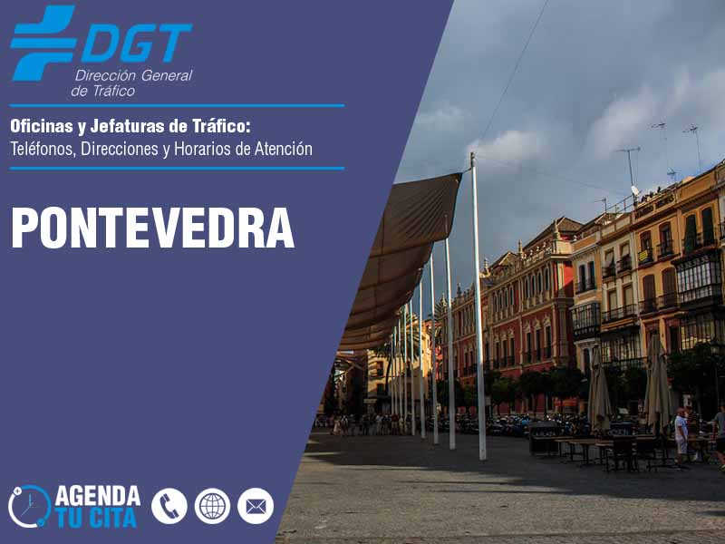 Oficinas de la DGT en Pontevedra - Telfonos, Direcciones y Horarios de Atencin