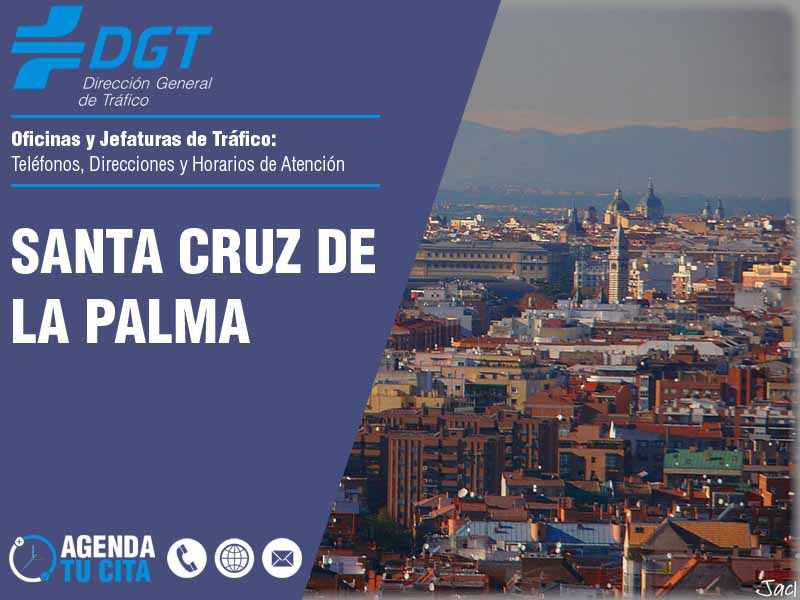 Oficinas de la DGT en Santa Cruz de la Palma - Telfonos, Direcciones y Horarios de Atencin