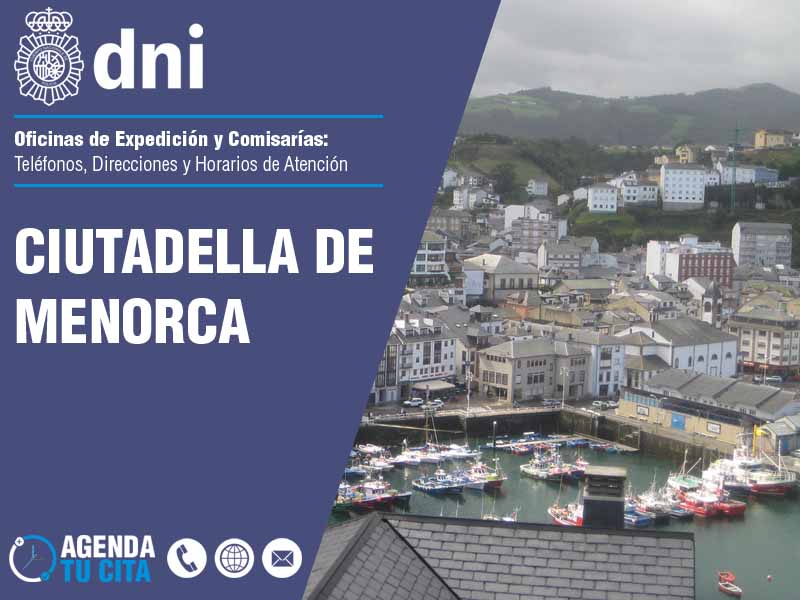 Oficinas del DNI en Ciutadella de Menorca - Telfonos, Direcciones y Horarios