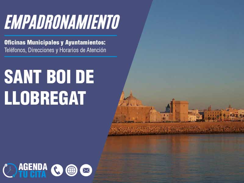 Oficina de Empadronamiento en Sant Boi de Llobregat - Cita por Telfono y por Internet