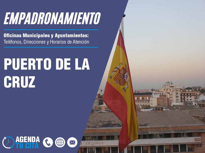 Oficina de Empadronamiento en Puerto de la Cruz - Cita por Telfono y por Internet