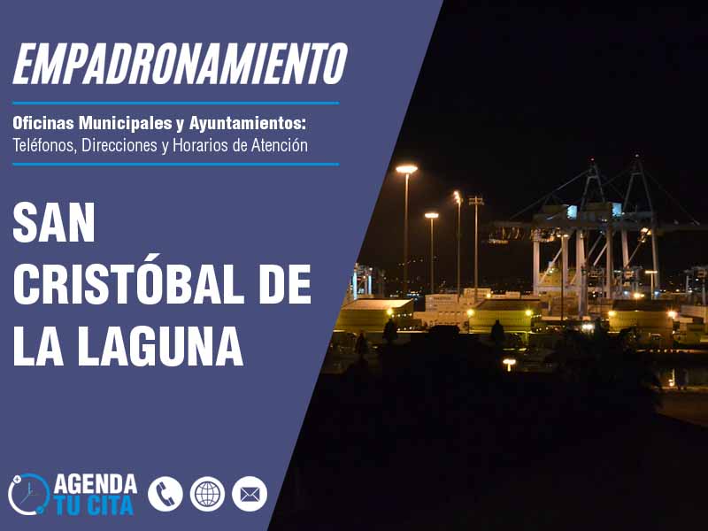 Oficina de Empadronamiento en San Cristóbal de la Laguna - Cita por Telfono y por Internet