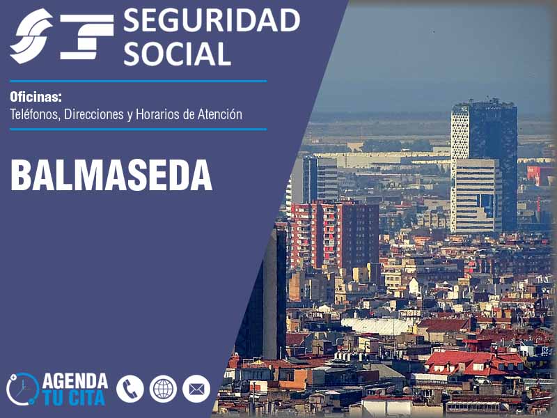 Oficinas de la Seguridad Social en Balmaseda - Telfonos, Direcciones y Horarios