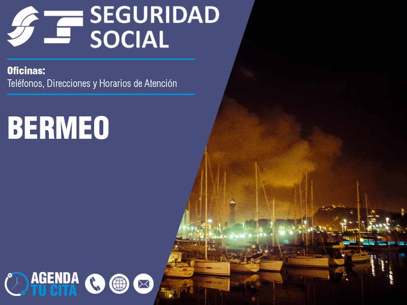 Oficinas de la Seguridad Social en Bermeo - Telfonos, Direcciones y Horarios