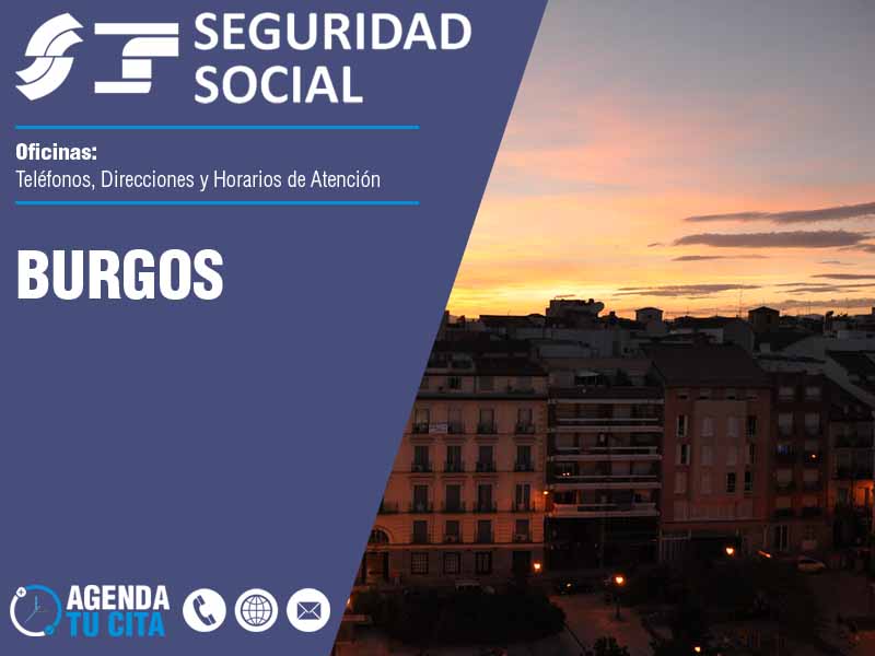 Oficinas de la Seguridad Social en Burgos - Telfonos, Direcciones y Horarios