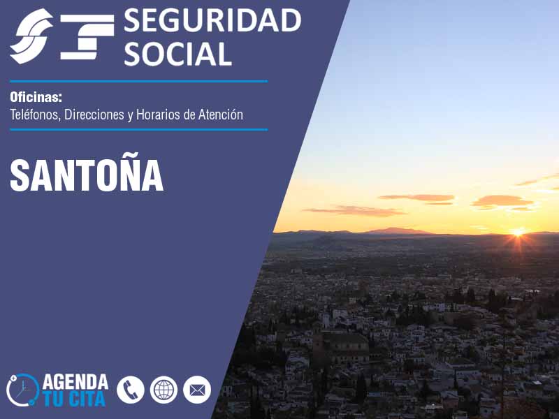 Oficinas de la Seguridad Social en Santoña - Telfonos, Direcciones y Horarios