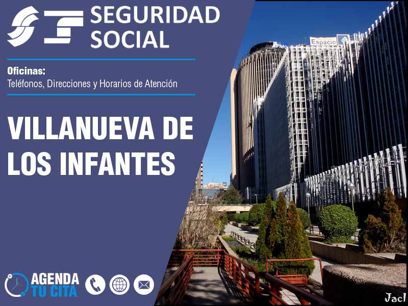 Oficinas de la Seguridad Social en Villanueva de los Infantes - Telfonos, Direcciones y Horarios