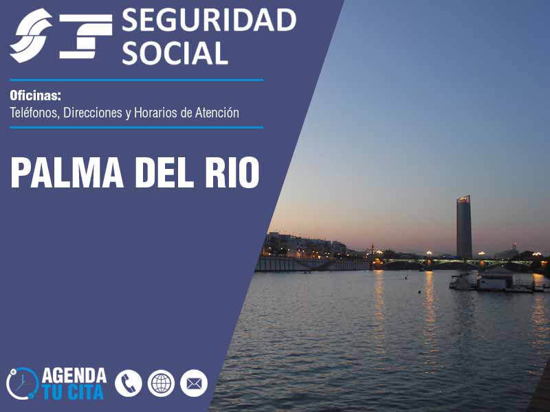 Seguridad Social en Palma del Rio (Oficinas y Teléfonos)