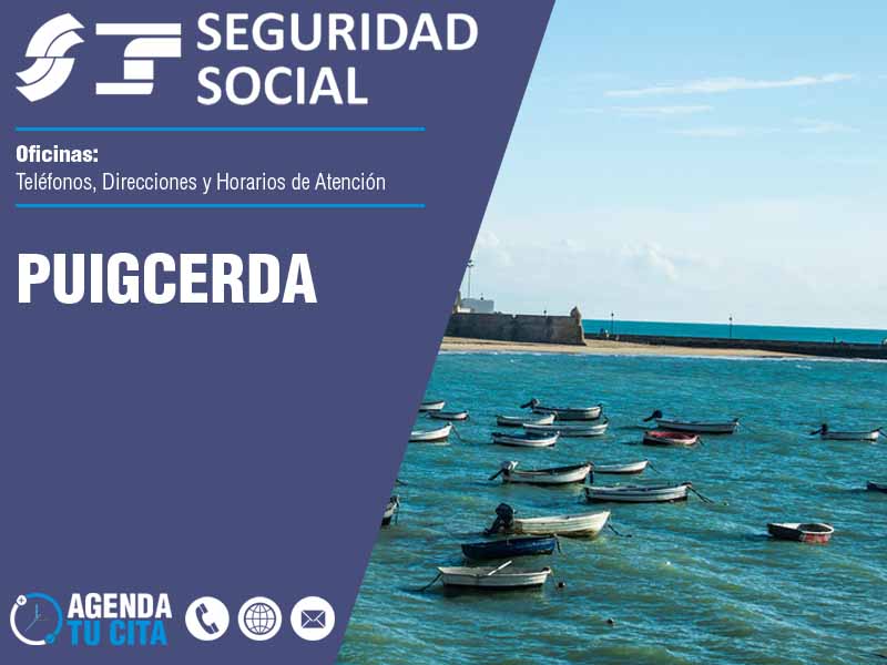 Oficinas de la Seguridad Social en Puigcerda - Telfonos, Direcciones y Horarios