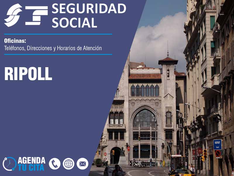 Oficinas de la Seguridad Social en Ripoll - Telfonos, Direcciones y Horarios