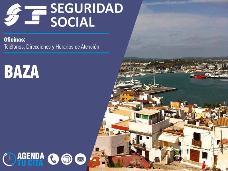 Oficinas de la Seguridad Social en Baza - Telfonos, Direcciones y Horarios