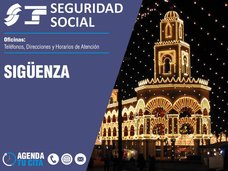 Oficinas de la Seguridad Social en Sigenza - Telfonos, Direcciones y Horarios