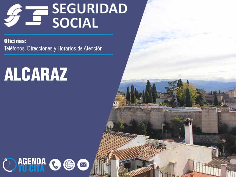 Oficinas de la Seguridad Social en Alcaraz - Telfonos, Direcciones y Horarios