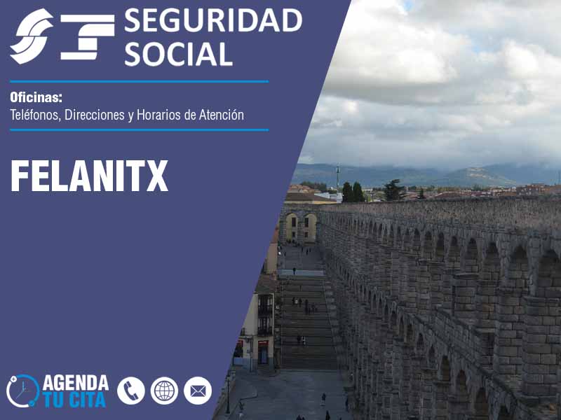 Oficinas de la Seguridad Social en Felanitx - Telfonos, Direcciones y Horarios