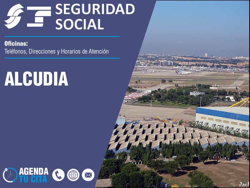 Oficinas de la Seguridad Social en Alcudia - Telfonos, Direcciones y Horarios