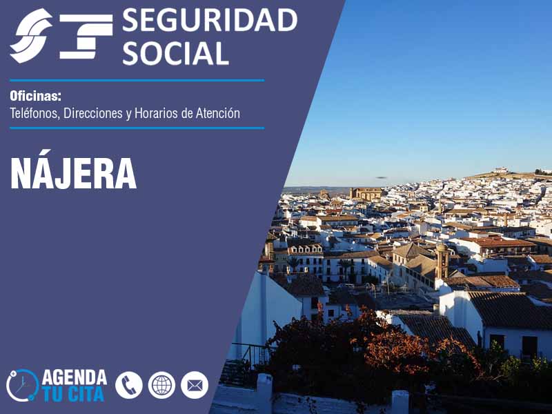 Oficinas de la Seguridad Social en Nájera - Telfonos, Direcciones y Horarios