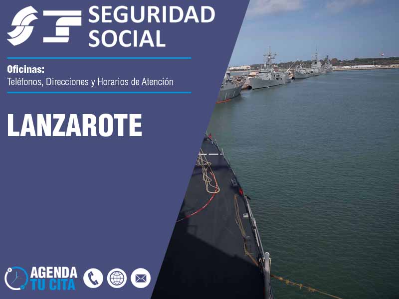 Oficinas de la Seguridad Social en Lanzarote - Telfonos, Direcciones y Horarios