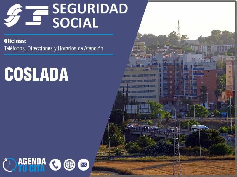 Oficinas de la Seguridad Social en Coslada - Telfonos, Direcciones y Horarios