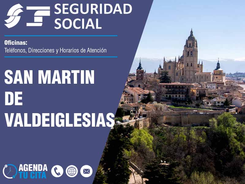 Oficinas de la Seguridad Social en San Martin de Valdeiglesias - Telfonos, Direcciones y Horarios