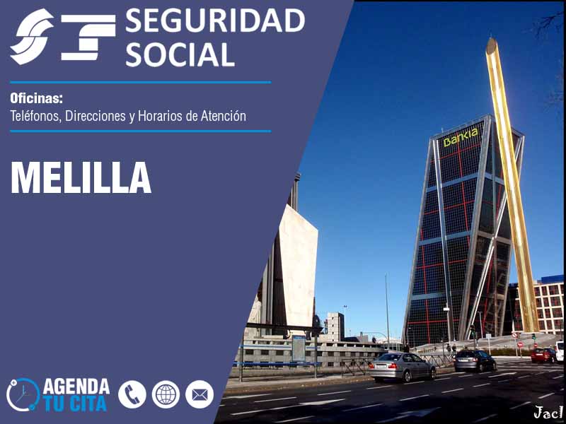 Oficinas de la Seguridad Social en Melilla - Telfonos, Direcciones y Horarios