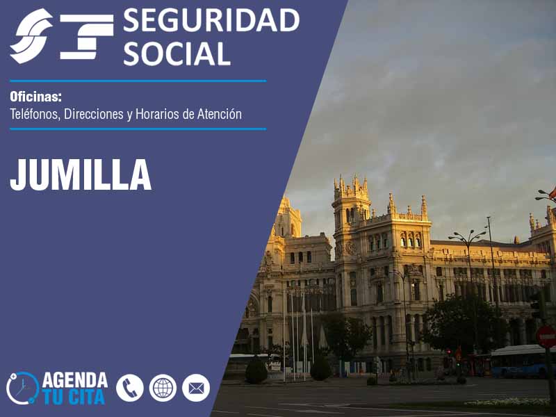 Oficinas de la Seguridad Social en Jumilla - Telfonos, Direcciones y Horarios