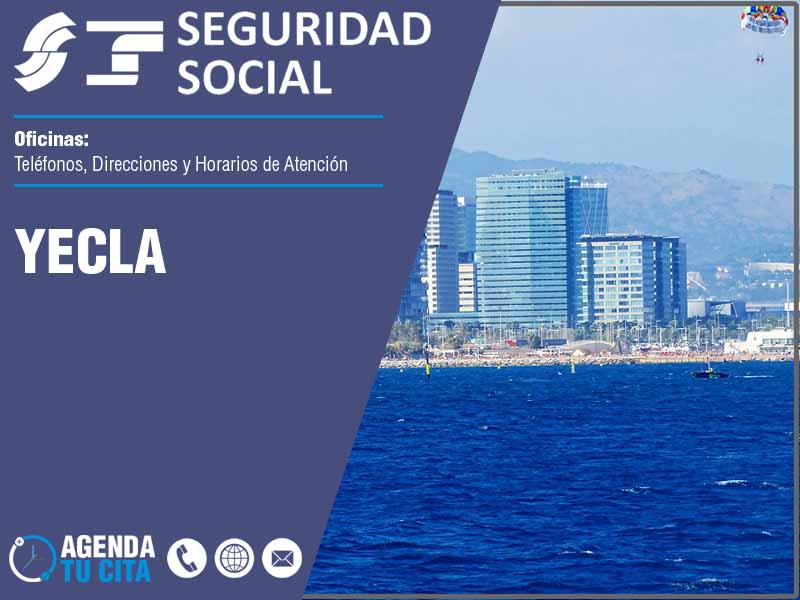 Oficinas de la Seguridad Social en Yecla - Telfonos, Direcciones y Horarios