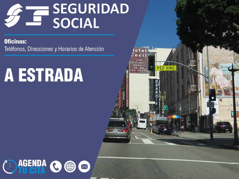 Oficinas de la Seguridad Social en A Estrada - Telfonos, Direcciones y Horarios