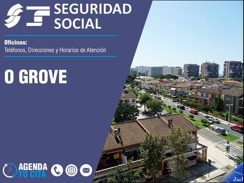 Oficinas de la Seguridad Social en O Grove - Telfonos, Direcciones y Horarios