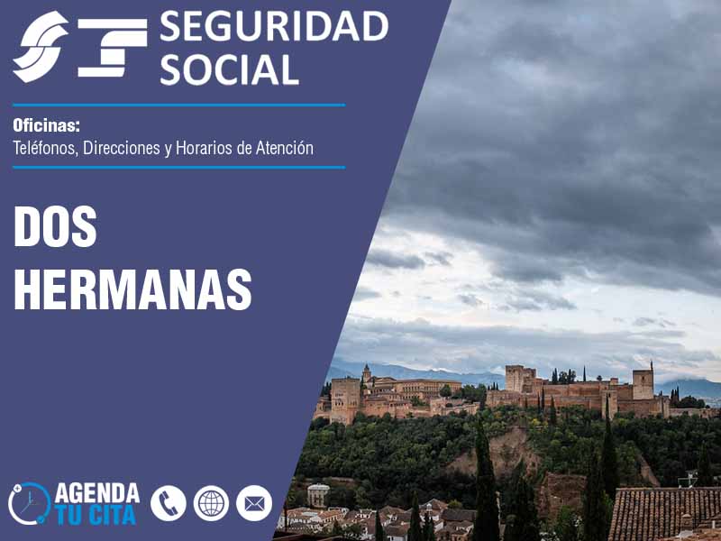 Oficinas de la Seguridad Social en Dos Hermanas - Telfonos, Direcciones y Horarios